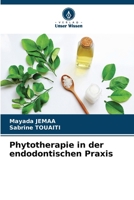 Phytotherapie in der endodontischen Praxis (German Edition) 6208266270 Book Cover