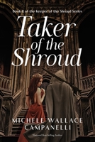 Taker of The Shroud B0CVNGWHMG Book Cover