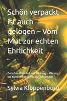 Schön verpackt ist auch gelogen – Vom Mut zur echten Ehrlichkeit: Zwischen Wahrheit und Wirkung – Warum wir nicht immer sagen, was wir denken (German Edition) B0FFMVS4VM Book Cover
