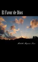 El Favor de Dios: Pasajes de la Biblia 1986097846 Book Cover