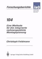 Eine Methode Fur Die Integrierte Rechnergestutzte Montageplanung 3540620591 Book Cover
