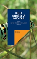 Deux Années à Méditer: Repris et mûri par Damien Dubois 2322453420 Book Cover