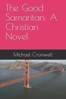 The Good Samaritan: A Christian Novel B08CPCD85W Book Cover