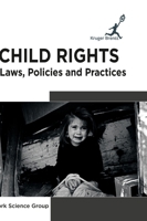 Child Rights: Laws Policies and Practices 1787150798 Book Cover
