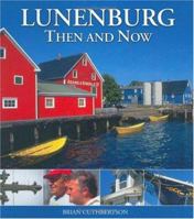 Lunenburg Then and Now 0887805663 Book Cover