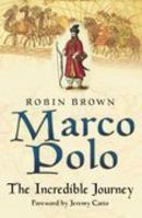 Marco Polo: The Incredible Journey 0750934204 Book Cover
