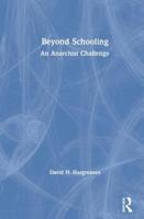 Beyond Schooling: An Anarchist Challenge 0367187817 Book Cover