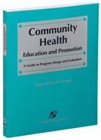 Community Health Education and Promotion: A Guide to Program Design and Evaluation 0834209535 Book Cover
