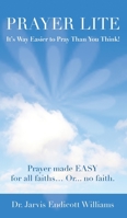 Prayer Lite: It's Way Easier to Pray Than You Think! 1737916746 Book Cover