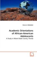 Academic Orientations of African-American Adolescents 3639081951 Book Cover