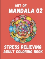 Stress Relieving Adult Coloring Book. Art of Mandalas.: Stress relieving designs. B08S2YYCBF Book Cover