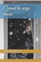 Quand la neige tombe (French Edition) 1717790208 Book Cover