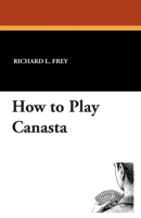 How to Play Canasta 1434466213 Book Cover