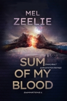 Sum of my Blood 1998713075 Book Cover