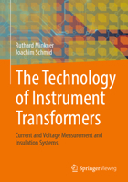 The Technology of Instrument Transformers: Current and Voltage Measurement and Insulation Systems 3658348658 Book Cover