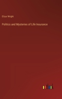 Politics and Mysteries of Life Insurance 338521792X Book Cover