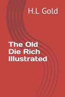 The Old Die Rich Illustrated B08D4Y1S83 Book Cover