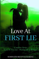 Love at First Lie: (Romantic Comedy, Romance Drama) (End of Trilogy) B0FPLWY6P6 Book Cover