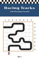 Racing Tracks: 150 Puzzling Circuits 1916009727 Book Cover