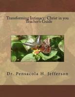 Transforming Intimacy: Christ in you Student's Guide 1539938646 Book Cover