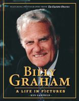 Billy Graham: A Life in Pictures 157243581X Book Cover
