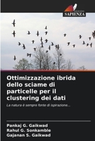 Ottimizzazione ibrida dello sciame di particelle per il clustering dei dati (Italian Edition) 6209844693 Book Cover