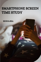Smartphone Screen Time Study 1384602712 Book Cover