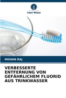 Verbesserte Entfernung Von Gefährlichem Fluorid Aus Trinkwasser 6205689650 Book Cover