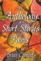 An Anthology of Short Stories and Poems 1645846156 Book Cover