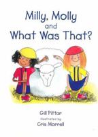 Milly, Molly and What Was That? 1877297070 Book Cover