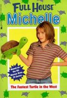 The Fastest Turtle In The West (Full House: Michelle, #25) 0671021559 Book Cover