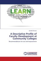 A Descriptive Profile of Faculty Development at Community Colleges 3659121959 Book Cover