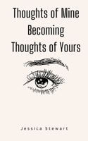 Thoughts of Mine Becoming Thoughts of Yours 9357210857 Book Cover