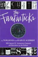 The Fantasticks: The Complete Illustrated Text Plus the Official Fantasticks Scrapbook and History of the Musical