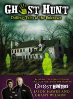 Ghost Hunt: Chilling Tales of the Unknown 0316178276 Book Cover