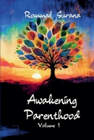 Awakening Parenthood: Volume 1 8196423853 Book Cover
