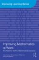 Improving Mathematics at Work: The Need for Techno-Mathematical Literacies 0415480086 Book Cover