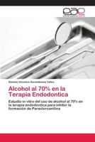 Alcohol al 70% en la Terapia Endodontica 3659092371 Book Cover