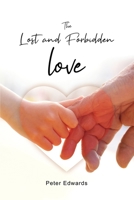 The Lost and Forbidden Love 1648048005 Book Cover