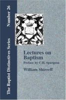 Lectures on Baptism. With a Preface by C. H. Spurgeon 1579785018 Book Cover