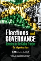 Elections and Governance - Jamaica on the Global Frontier: The Independence Years 9768286660 Book Cover