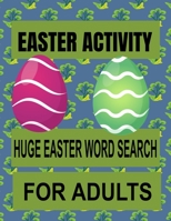 EASTER ACTIVITY: HUGE EASTER WORD SEARCH FOR ADULTS B08YS61SRY Book Cover