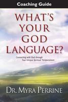 What's Your God Language? Coaching Guide 1467910961 Book Cover