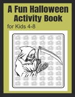 A Fun Halloween Activity Book for Kids 4-8 B08HTB48L8 Book Cover