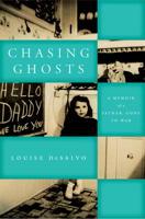 Chasing Ghosts: A Memoir of a Father, Gone to War 0823268845 Book Cover