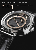 Wristwatch Annual 2008: The Catalog of Producers, Models, and Specifications (Wristwatch Annual) 0789204487 Book Cover