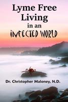 Lyme Free Living In An Infected World 1983784583 Book Cover