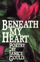 Beneath My Heart: Poetry 0932379842 Book Cover
