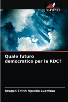 Quale futuro democratico per la RDC? 6204060392 Book Cover
