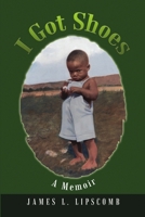 I Got Shoes: A Memoir 1732001901 Book Cover